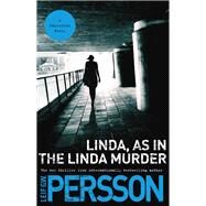 Linda, As in the Linda Murder A Backstrom Novel by Persson, Leif GW; Smith, Neil, 9780307907653