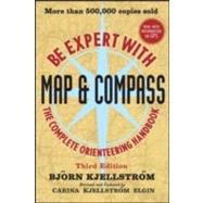Be Expert with Map and Compass by Kjellstrom, Bjorn; Kjellstrom Elgin, Carina, 9780470407653