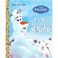 Olaf Waits for Spring (Disney Frozen) by Unknown, 9780736437653