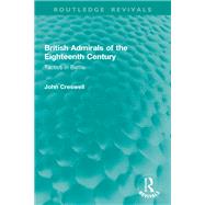 British Admirals of the Eighteenth Century by John Creswell, 9781040337653