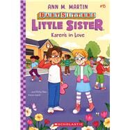 Karen's In Love (Baby-sitters Little Sister #15) by Martin, Ann M.; Almeda, Christine, 9781339037653
