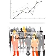 The Project Management Book by Putter, Oguzhan I., 9781503377653