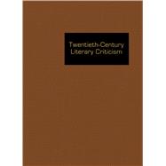 Twentieth-Century Literary Criticism by Trudeau, Lawrence J., 9781569957653