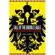 Fall of the Double Eagle by Schindler, John R., 9781612347653