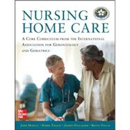 Nursing Home Care by Morley, John; Tolson, Debbie; Ouslander, Joseph; Vellas, Bruno, 9780071807654