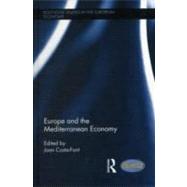 Europe and the Mediterranean Economy by Costa-Font; Joan, 9780415667654