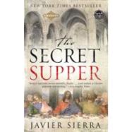 The Secret Supper A Novel by Sierra, Javier; Manguel, Alberto, 9780743287654