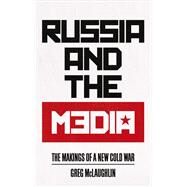 Russia and the Media by McLaughlin, Greg, 9780745337654