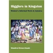 Higglers in Kingston by Brown-glaude, Winnifred, 9780826517654