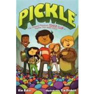 Pickle The (Formerly) Anonymous Prank Club of Fountain Point Middle School by Baker, Kim; Probert, Tim, 9781596437654