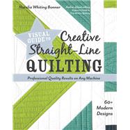 Visual Guide to Creative Straight-line Quilting by Bonner, Natalia Whiting, 9781617457654