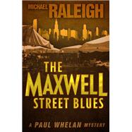 The Maxwell Street Blues by Raleigh, Michael, 9781626817654