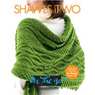 Vogue Knitting on the Go! Shawls Two by Unknown, 9781933027654