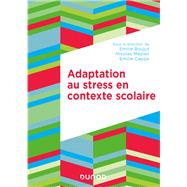 Adaptation au stress en contexte scolaire by Emilie Boujut; Emilie Cappe; Nicolas Meylan, 9782100857654