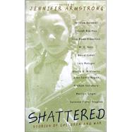 Shattered Stories of Children and War by Armstrong, Jennifer, 9780440237655