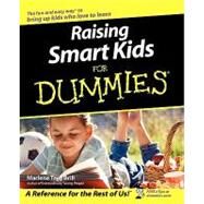 Raising Smart Kids For Dummies by Brill, Marlene Targ, 9780764517655
