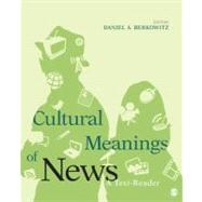 Cultural Meanings of News : A Text-Reader by Daniel A. Berkowitz, 9781412967655