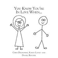 You Know You're in Love When by Delhomme, Chris; Latsey, Karen; Rhyder, Daniel, 9781419687655