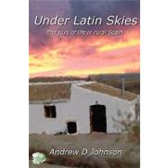 Under Latin Skies by Johnson, Andrew D., 9781438257655