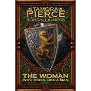 The Woman Who Rides Like a Man by Pierce, Tamora, 9781442427655