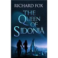 The Queen of Sidonia by Fox, Richard, 9781523227655