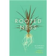 Rootedness by Wampole, Christy, 9780226317656