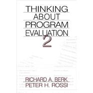 Thinking about Program Evaluation 2 by Richard A. Berk, 9780761917656