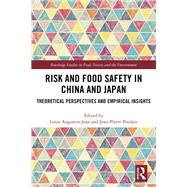 Risk and Food Safety in China and Japan: Theoretical Perspectives and Empirical Insights by Augustin-Jean; Louis, 9781138897656