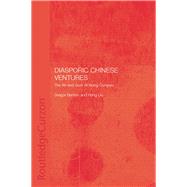 Diasporic Chinese Ventures: The Life and Work of Wang Gungwu by Benton; Gregor, 9781138967656