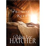 A Promise Kept by Hatcher, Robin Lee, 9781401687656