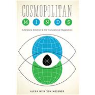 Cosmopolitan Minds by Mossner, Alexa Weik Von, 9781477307656