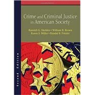 Crime and Criminal Justice in American Society by Shelden, Randall G.; Brown, William B.; Miller, Karen S.; Fritzler, Randal B., 9781478607656