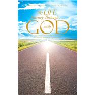 My Life Journey Through . . . With God by Molokwane, Pauline Magauta, 9781482877656