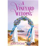 A Vineyard Wedding by Stone, Jean, 9781496737656