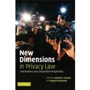New Dimensions in Privacy Law: International and Comparative Perspectives by Edited by Andrew T. Kenyon , Megan Richardson, 9780521187657