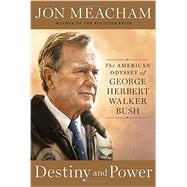 Destiny and Power by Meacham, Jon, 9781400067657