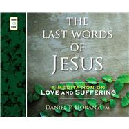 The Last Words of Jesus by Horan, Daniel P., 9781616367657