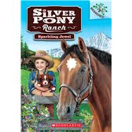 Sparkling Jewel: A Branches Book (Silver Pony Ranch #1) by Green, D. L.; Wallis, Emily, 9780545797658