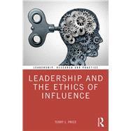 Leadership and the Ethics of Influence by Price, Terry L., 9781138327658