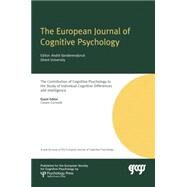 The Contribution of Cognitive Psychology to the Study of Individual Cognitive Differences and Intelligence: A Special Issue of the European Journal of Cognitive Psychology by Cornoldi,Cesare, 9781138877658
