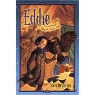 Eddie : The Lost Youth of Edgar Allan Poe by Gustafson, Scott; Gustafson, Scott, 9781416997658