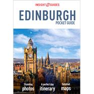 Insight Guides Pocket Edinburgh by Bennett, Lindsay; Staddon, Jackie; Fanthorpe, Helen, 9781786717658