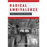 Radical Ambivalence by O'Donnell, Angela Alaimo, 9780823287659