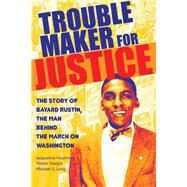 Troublemaker for Justice by Houtman, Jacqueline; Naegle, Walter; Long, Michael G., 9780872867659