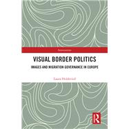 Visual Border Politics by Laura Holderied, 9781003507659