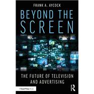 Beyond the Screen by Frank A. Aycock, 9781040447659