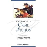 A Companion to Crime Fiction by Rzepka, Charles J.; Horsley, Lee, 9781405167659