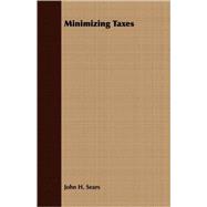 Minimizing Taxes by Sears, John Harold, 9781408687659