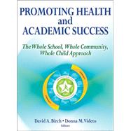 Promoting Health and Academic Success by Birch, David; Videto, Donna, 9781450477659