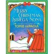Merry Christmas, Strega Nona by dePaola, Tomie; dePaola, Tomie, 9781481477659